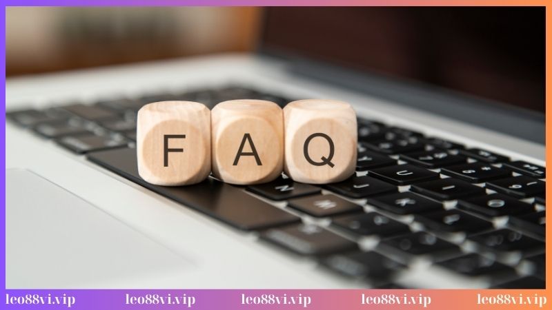 Những câu hỏi thường gặp về nhà cái Leo88